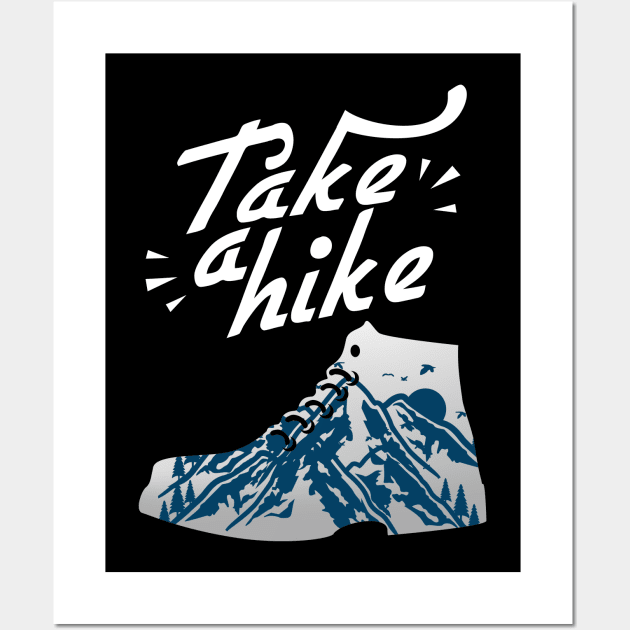 Take A Hike Outdoor Shoes Mountain I Gift Wall Art by HappyGiftArt